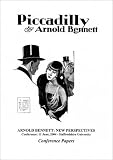 Arnold Bennett : new perspectives : Staffordshire University, Arnold Bennett Conference, 11th June 2004