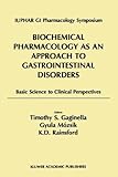 Biochemical pharmacology as an approach to gastrointestinal disorders