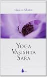 Yoga vasishta Sara - clasicos advaitas