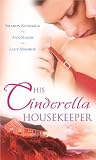 His Cinderella Housekeeper (Mills & Boon Special Releases)