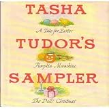 Tasha Tudor's Sampler: A Tale for Easter, Pumpkin Moonshine, and The Dolls' Christmas