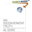 An Inconvenient Truth: The Planetary Emergency of Global Warming... by Al Gore