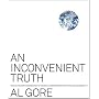 An Inconvenient Truth: The Planetary Emergency of Global Warming and What We Can Do About It