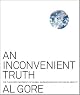 An Inconvenient Truth: The Planetary Emergency of Global Warming and What We Can Do About It by Al Gore