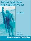 Internet Applications with Visual FoxPro 6.0