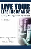 Live Your Life Insurance: An Age-Old Approach Revitalized