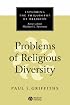 Problems of Religious Diversity (Exploring the Philosophy of Religion)