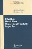 Ultrathin Metal Films: Magnetic and Structural Properties (Springer Tracts in Modern Physics) (v. 206)