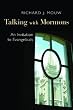 Talking with the Mormons: An Invitation to Evangelicals