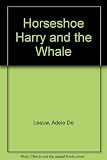 Horseshoe Harry and the whale