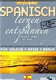 Spanisch lernen & entspannen: Audio-Sprachkurs für Anfänger. Für CD- und MP3-Player