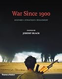 War since 1900 : history, strategy, weaponry