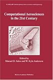 Computational Aerosciences in the 21st Century (ICASE/LaRC Interdisciplinary Series in Science and Engineering, Volume 8)