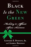 Black Is the New Green: Marketing to Affluent African Americans