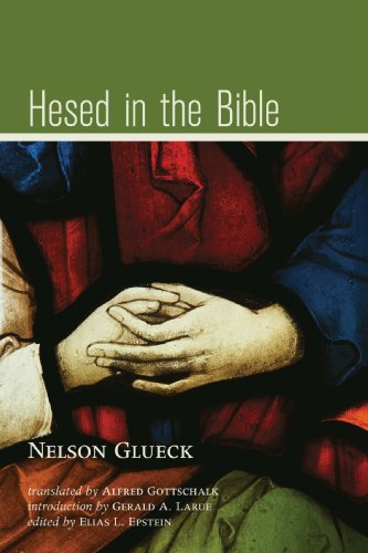 Hesed in the Bible:, by Nelson Glueck