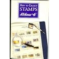 How to Collect Stamps by  H E Harris & Company
