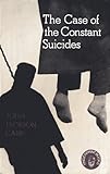 The case of the constant suicides
