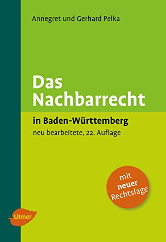 Das Nachbarrecht in Baden-Württemberg (German Edition)