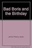 Bad Boris and the birthday