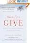 One Life to Give: A Path to Finding Yourself by Helping Others