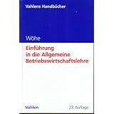 Einf�hrung in die Allgemeine Betriebswirtschaftslehrevon "G�nter W�he"
