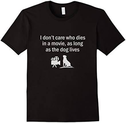Men's Don't Care Who Dies As Long The Dog Lives Movie Lover Large Black