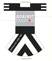 Against Fashion: Clothing as Art, 1850-1930