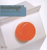 Eco-design, chemins vertueux Eco-design, chemins vertueux