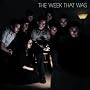 The Week That Was