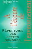 A l\'écoute de l\'environnement: Répertoire des effets sonores