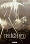 Felicidad, Tome 2 : L'autre monde