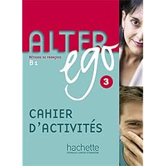 Alter Ego 3 - Cahier d'activit�s