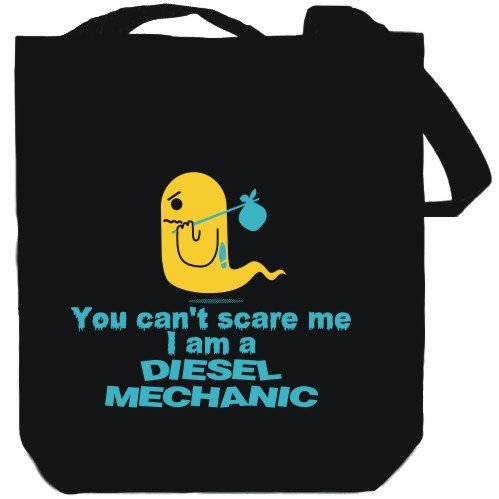 You can’t scare me, I am a Diesel Mechanic Black Canvas Tote Bag Unisex