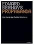 Propaganda: Die Kunst der Public Relations