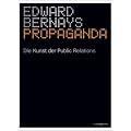 Propaganda: Die Kunst der Public Relations