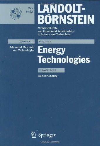 Nuclear Energy (Landolt-Börnstein: Numerical Data and Functional Relationships in Science and Technology - New Series / Advanced Materials and Technologies) Book Image