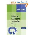 Balanced Scorecard anwenden: Kennzahlengest�tzte Unternehmenssteuerung