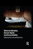 Maternal mortality, human rights and accountability