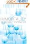 Immortality: The Inevitability of Eternal Life