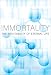 Immortality