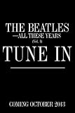 Tune In: The Beatles--All These Years