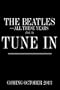 Tune In: The Beatles--All These Years