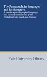 The Pentateuch, its languages and its characters.: A treatise upon the original language and the early translations of the Pentateuch into Greek and Aramaic