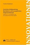 Zwischen Religionskrieg, Reichskrise und europ�ischem Hegemoniekampf