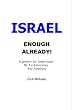 Israel Enough Already