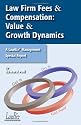 Law Firm Fees & Compensation: Value & Growth Dynamics