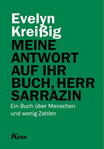 Meine Antwort auf Ihr Buch, Herr Sarrazin: Ein Buch über Menschen und wenig Zahlen (German Edition)