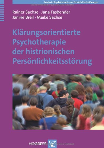 Download Klarungsorientierte Psychotherapie Der Histrionischen Personlichkeitsstorung Pdf Rainer Sachse Nestdunozy