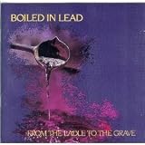 From the Ladle to the Grave