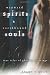 Wayward Spirits and Earthbound Souls: True Tales of Ghostly Crossings